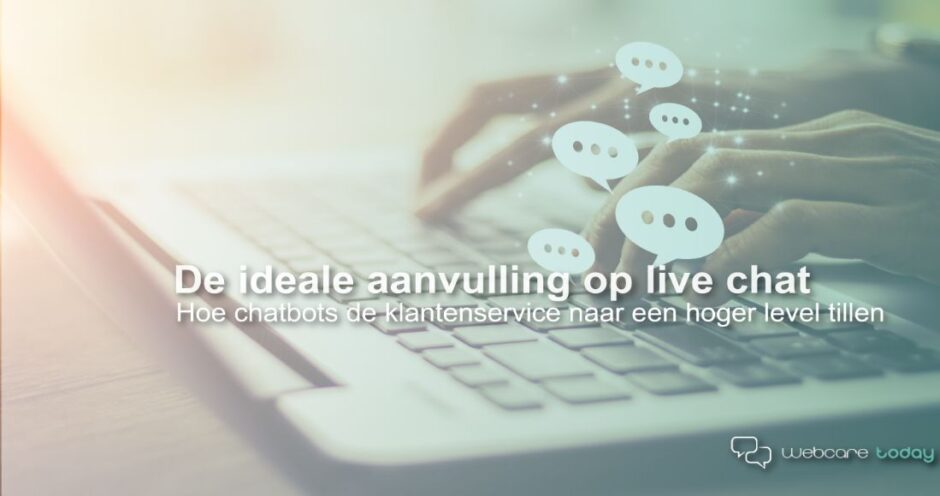 chatbots aanvulling livechat